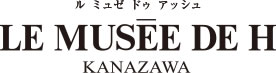 ルミュゼドゥアッシュ　金沢